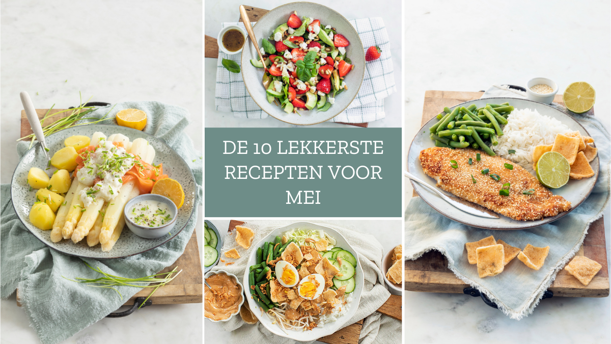 10 x lekkere recepten voor de maand mei
