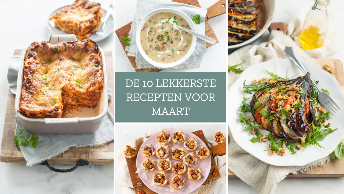 10 x lekkere recepten voor de maand maart