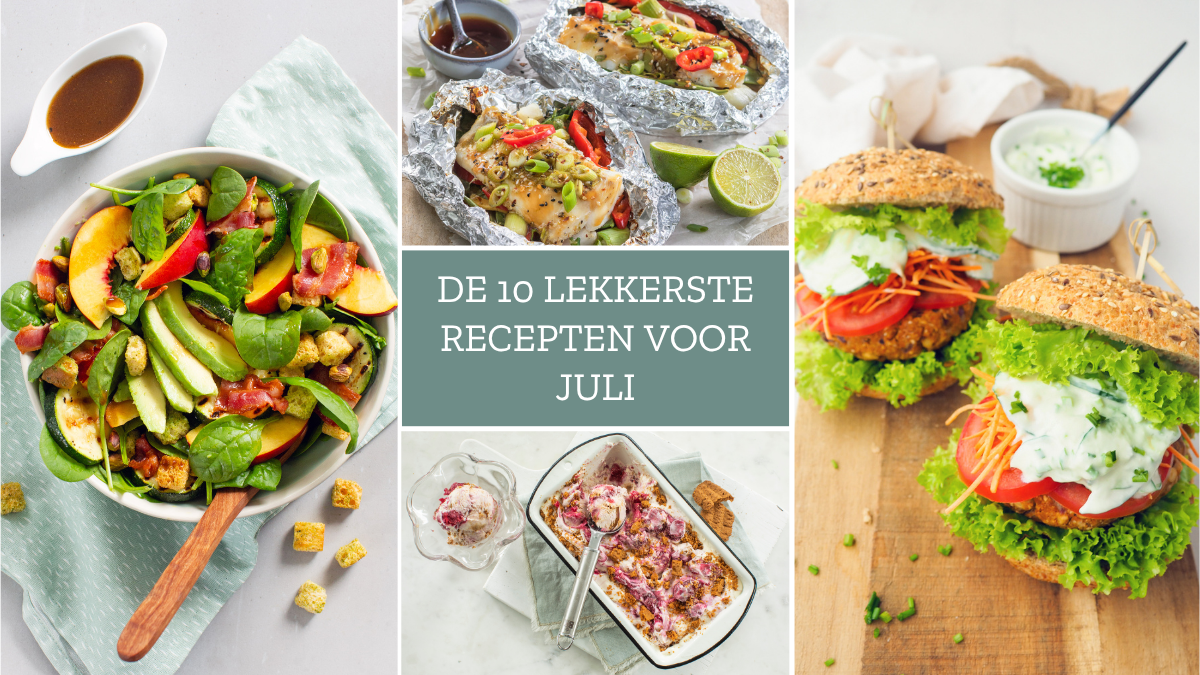 10 x lekkere recepten voor de maand juli